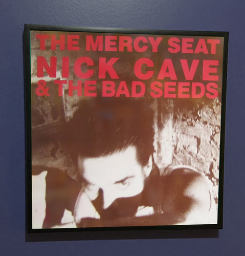 Nick Cave & the Bad Seeds - The Mercy Seat Framed Original 12